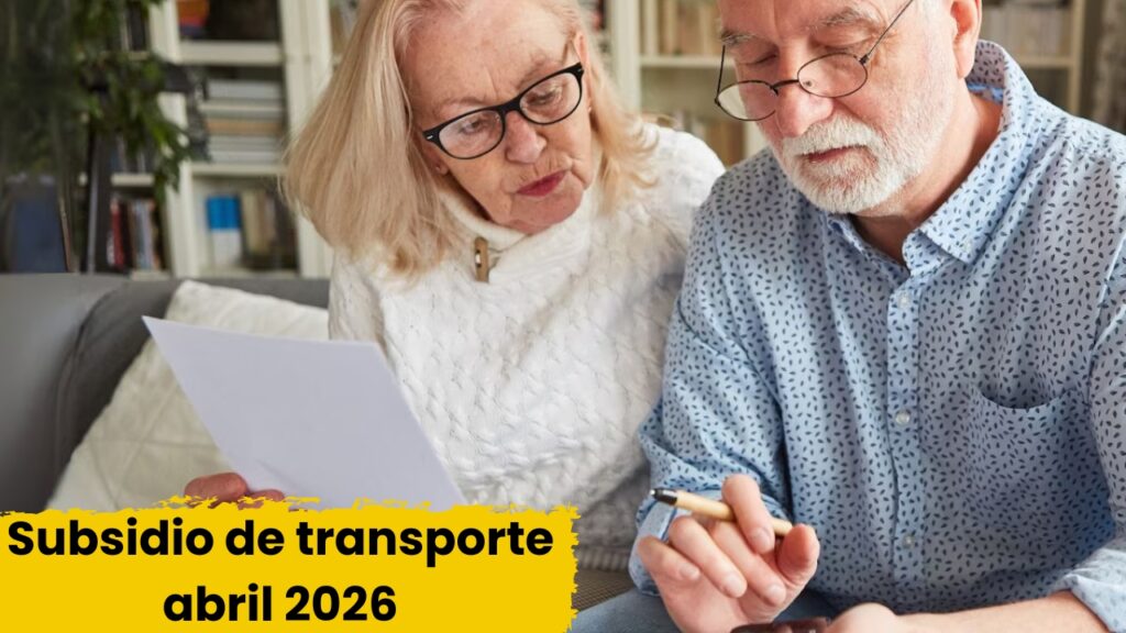 Colombia: Subsidio de transporte abril 2026 – requisitos, monto y fechas de desembolso