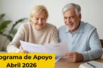 España: Programa de Apoyo Abril 2026 – Subsidio Extra de 800€, Quiénes Son Beneficiarios y Cómo Aplicar