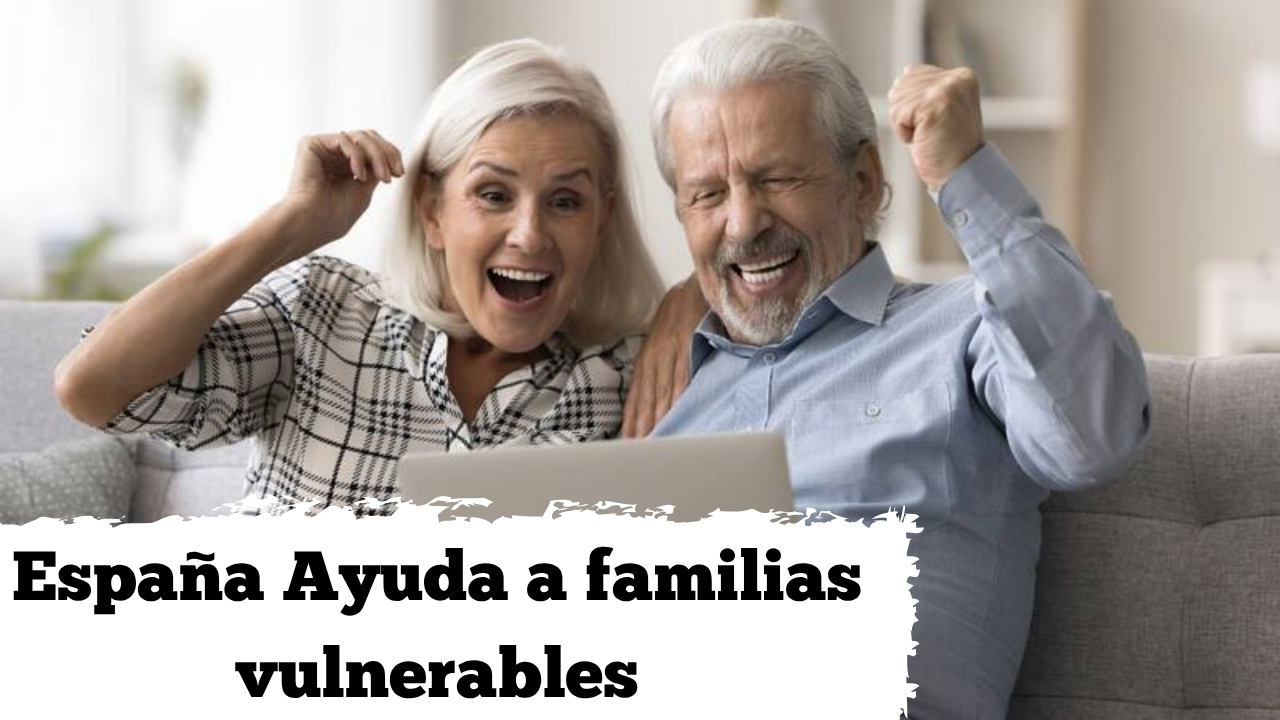 España: Ayuda a familias vulnerables – calendario de pagos y pasos para solicitar