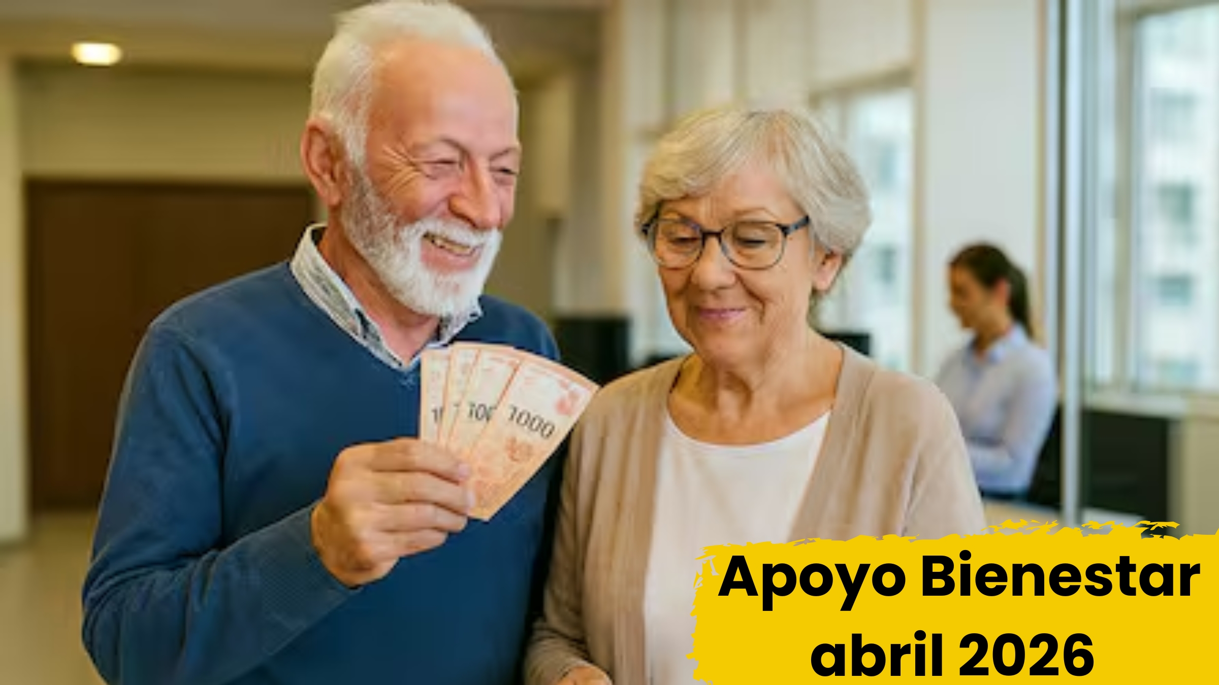 México: Apoyo Bienestar abril 2026 – Pagos de hasta $3,000, requisitos y fechas clave