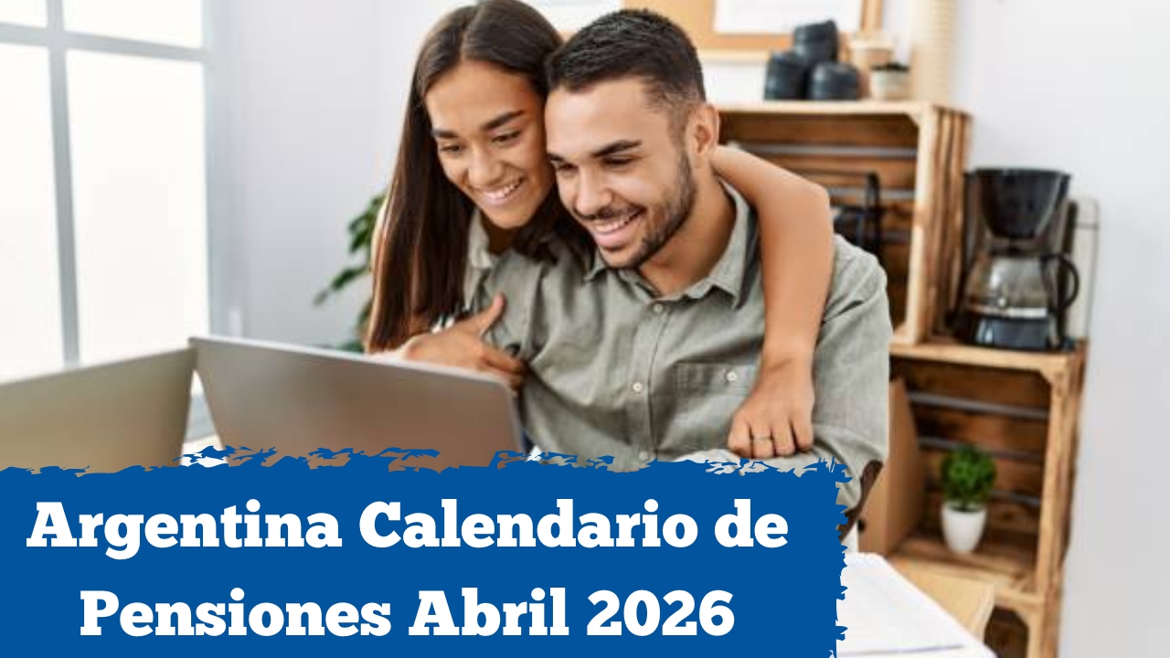 Argentina: Calendario de Pensiones Abril 2026 — Quién cobra $85.000 y cuándo