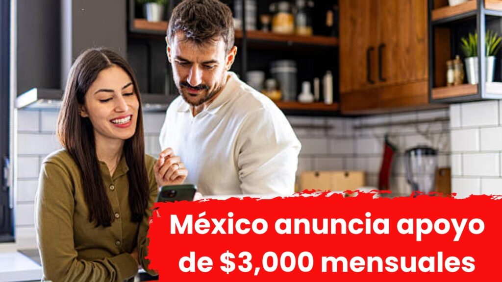 México anuncia apoyo de $3,000 mensuales: requisitos y fechas de pago en abril