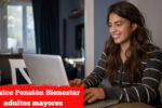 México: Pensión Bienestar adultos mayores – $6,000 bimestrales, cómo registrarse y cobrar