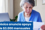 México anuncia apoyo de $3.000 mensuales: requisitos y fechas de pago en abril