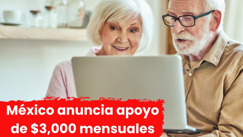 México anuncia apoyo de $3,000 mensuales: requisitos y fechas de depósito en abril