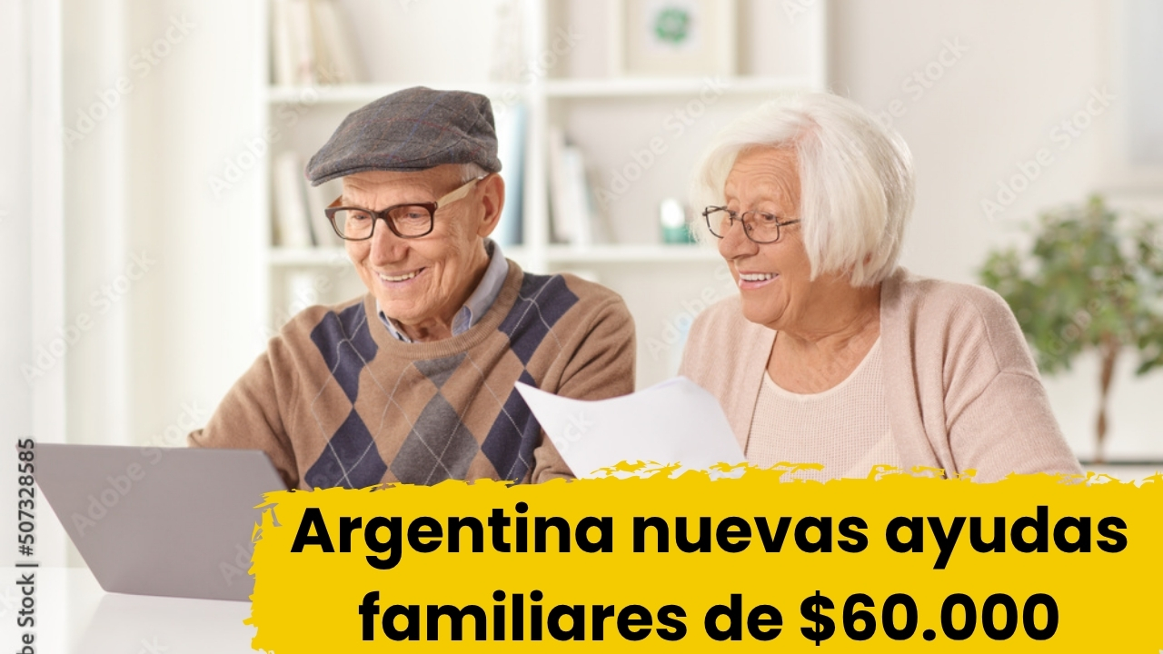 Argentina: nuevas ayudas familiares de $60.000 — quién califica y cuándo se paga en abril