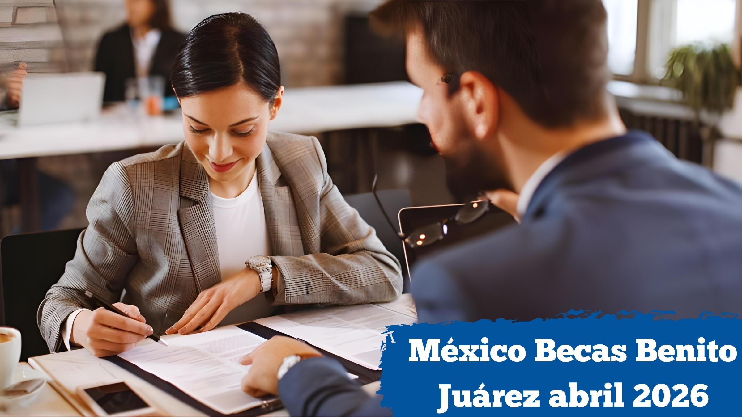 México: Becas Benito Juárez abril 2026 – monto por estudiante, pasos de inscripción y calendario